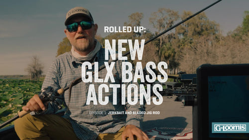 Episode 1 | Rolled Up: New GLX BASS Actions — Jerkbait and Bladed Jig Rods